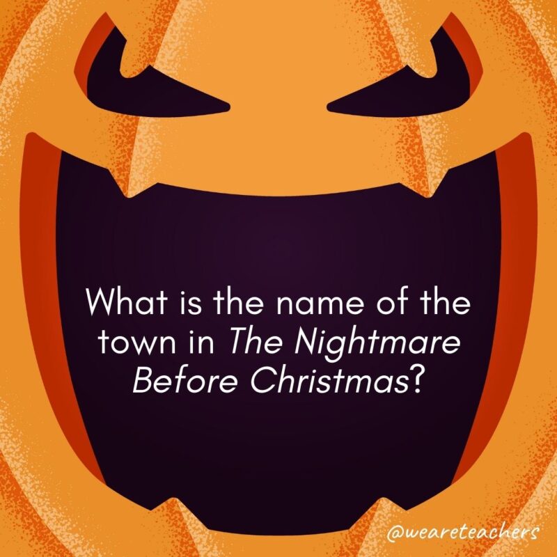 What is the name of the town in The Nightmare Before Christmas?