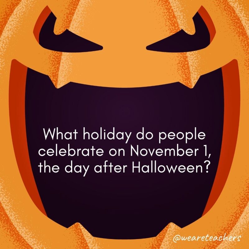 What holiday do people celebrate on November 1, the day after Halloween?