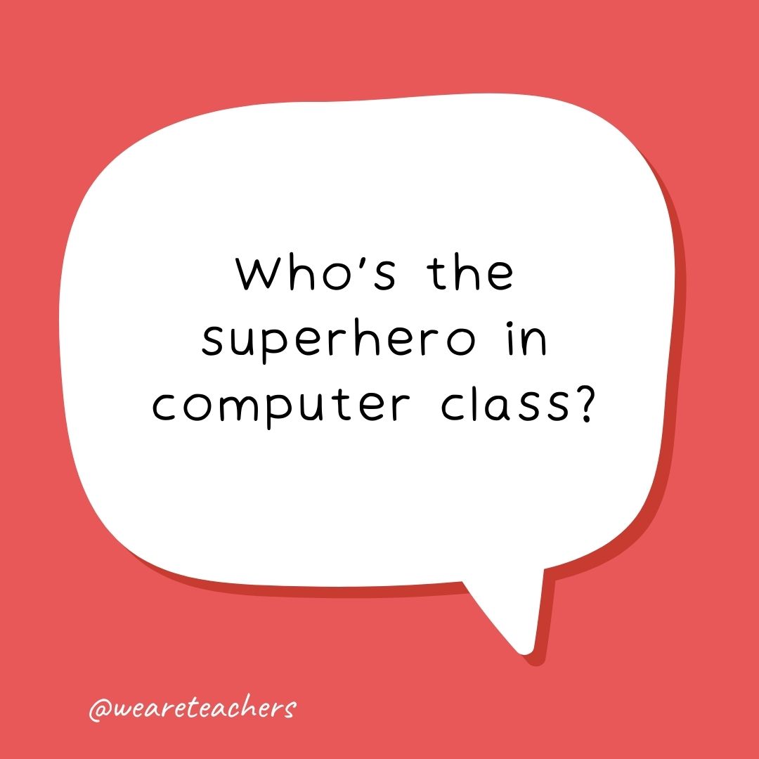 Who's the superhero in computer class?
