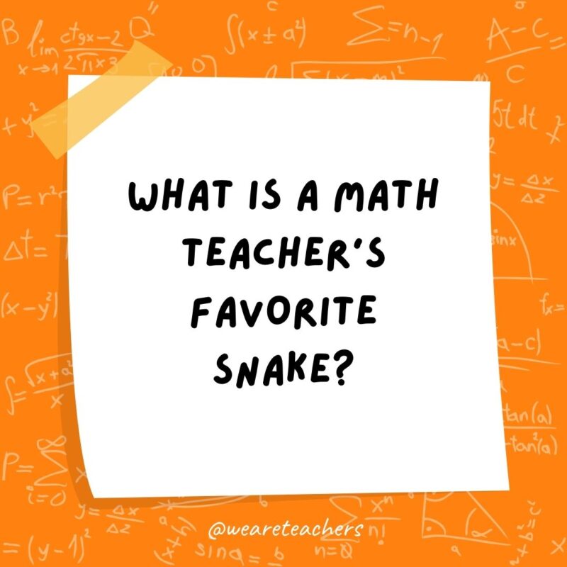 What is a math teacher's favorite snake? A pi-thon.