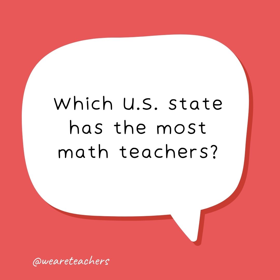 Which U.S. state has the most math teachers?- school jokes for kids
