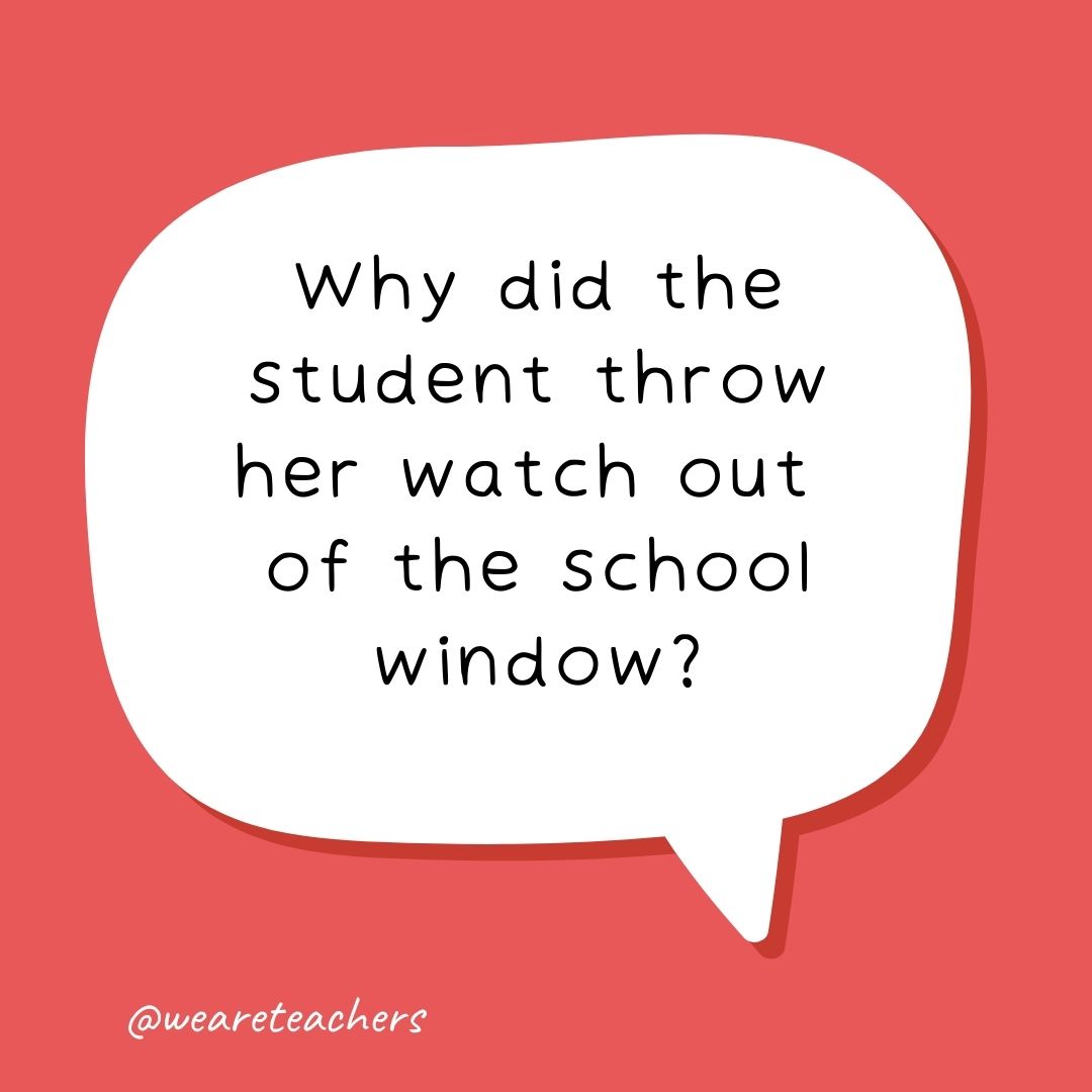 Why did the student throw her watch out of the school window?
