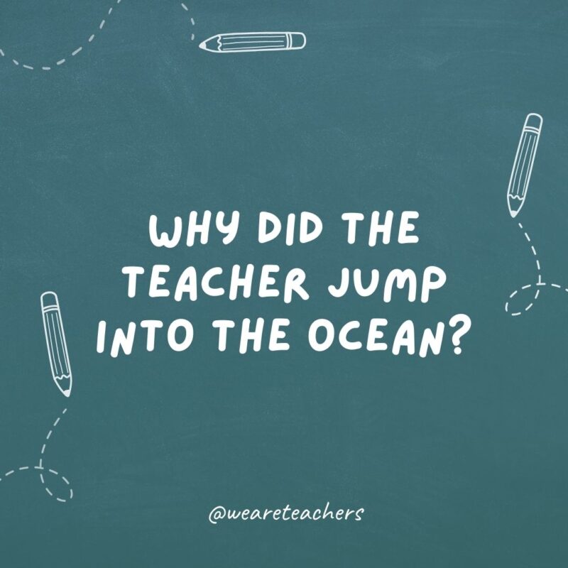 Why did the teacher jump into the ocean?