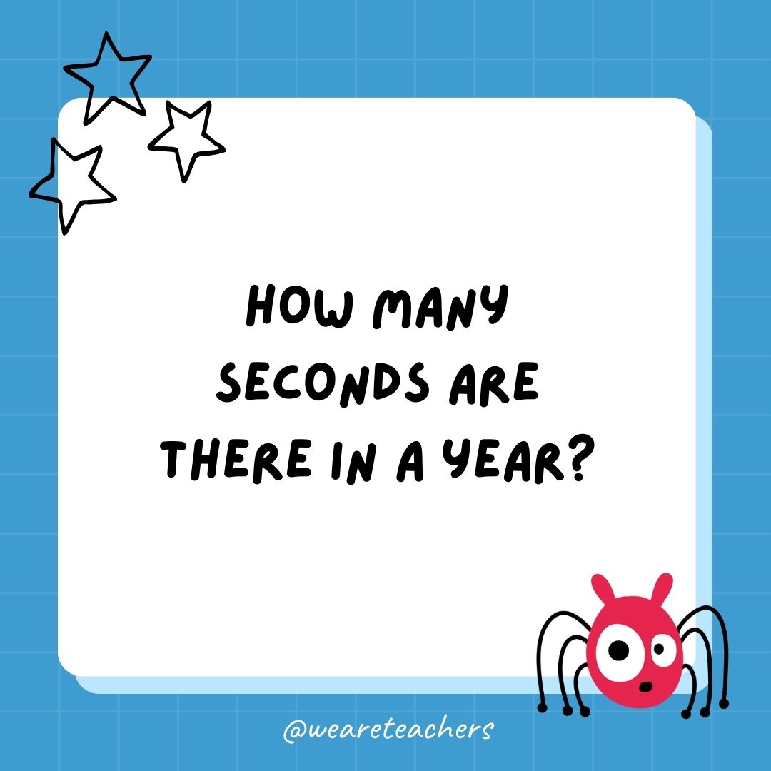 How many seconds are there in a year? 
