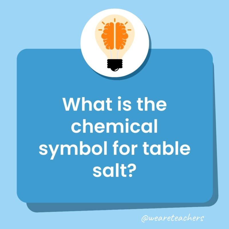 What is the chemical symbol for table salt?