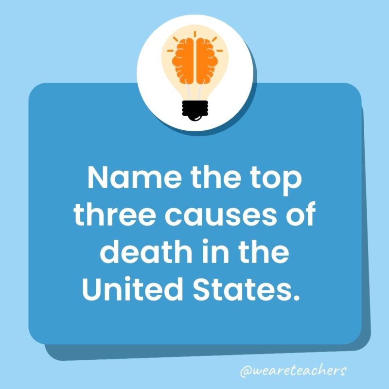 Name the top three causes of death in the United States.-trivia questions for kids