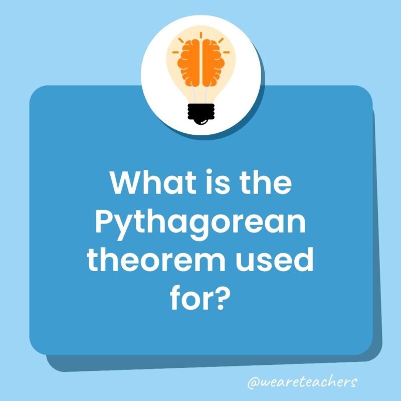 What is the Pythagorean theorem used for?- trivia questions for kids