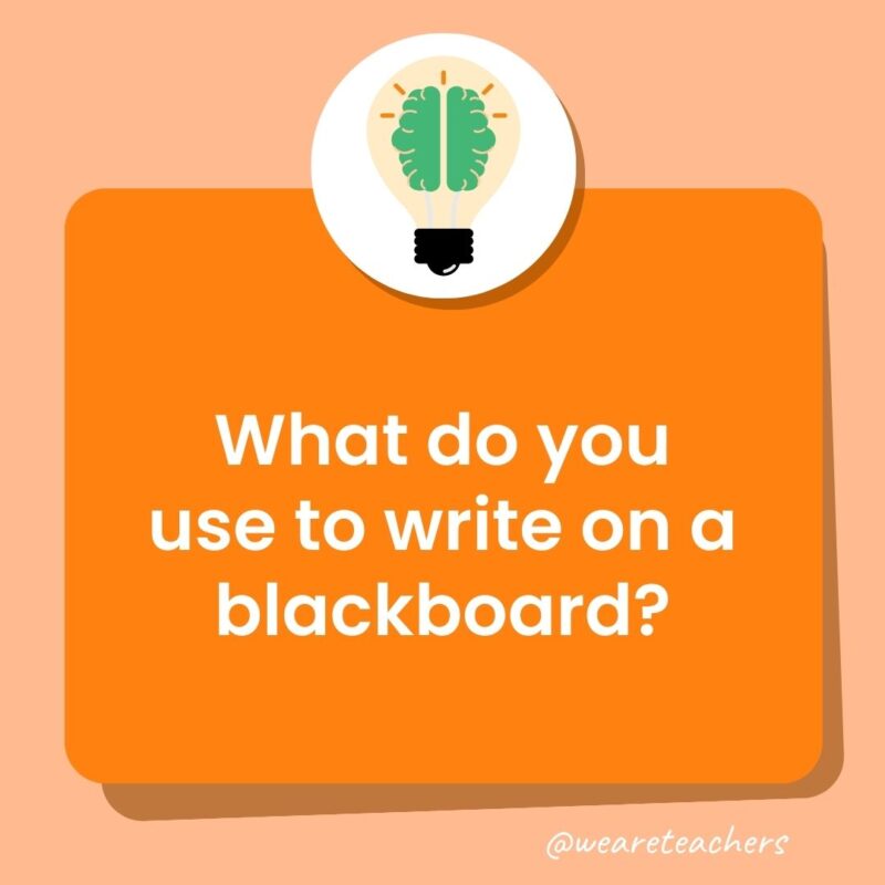 What do you use to write on a blackboard?