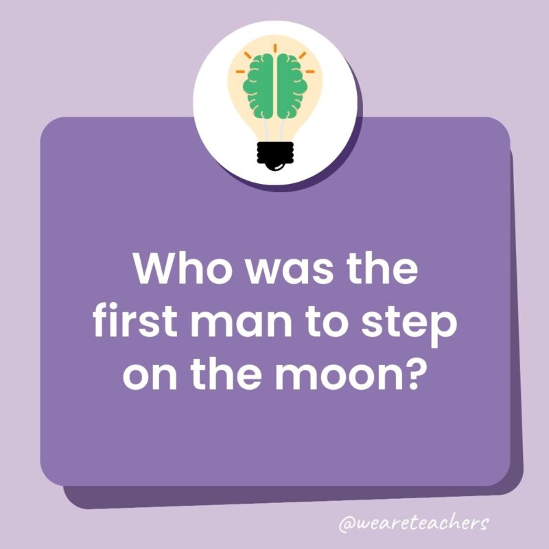 Who was the first man to step on the moon?