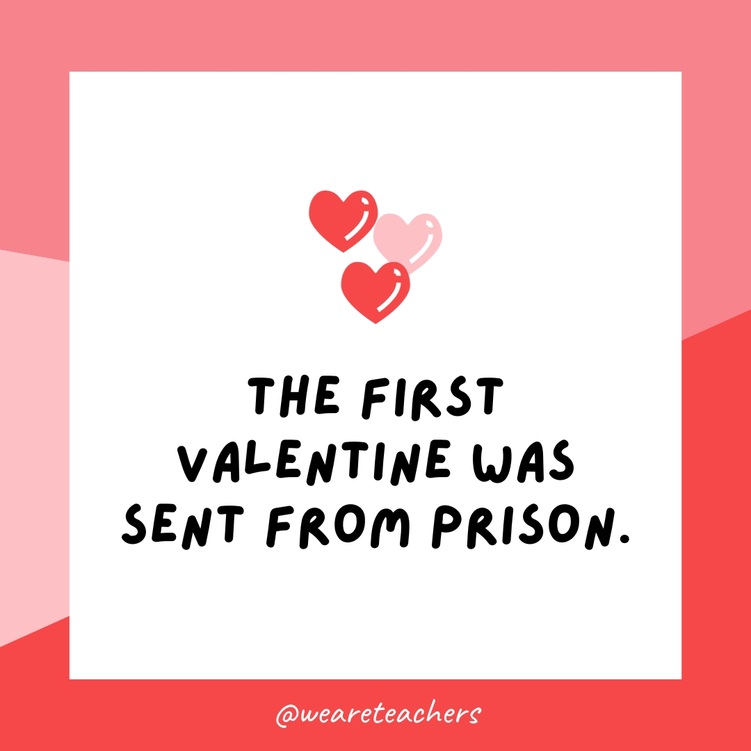 The first valentine was sent from prison.