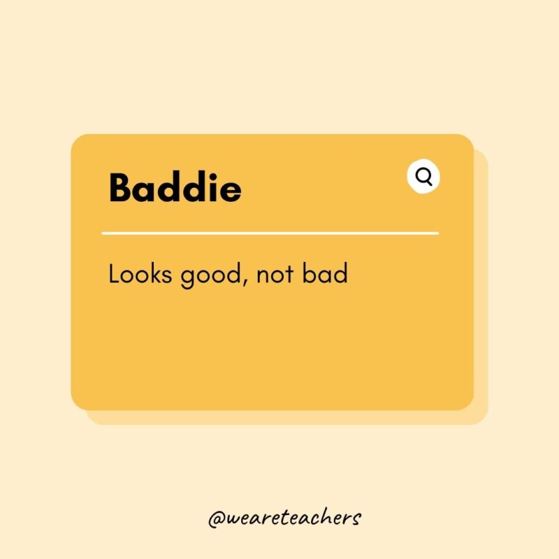 Baddie- Teen Slang
