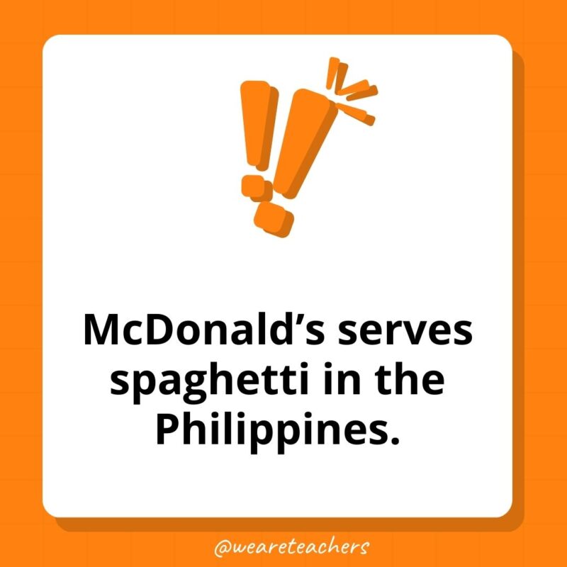 McDonald’s serves spaghetti in the Philippines. 