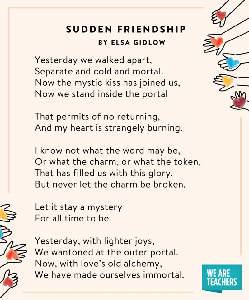 30 Heartwarming Poems About Friendship To Share With Students Sudden Friendship by Elsa Gidlow