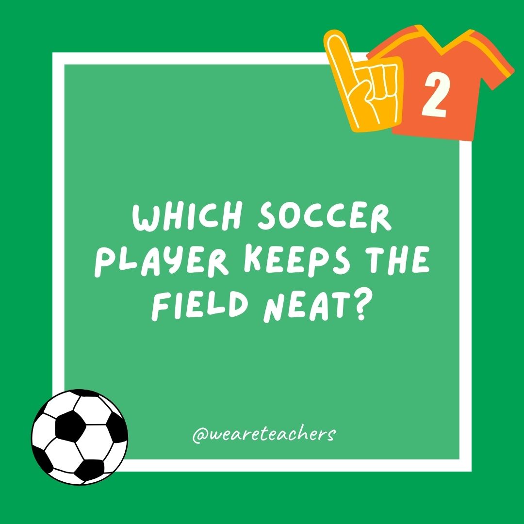 Which soccer player keeps the field neat? Which soccer player keeps the field neat?