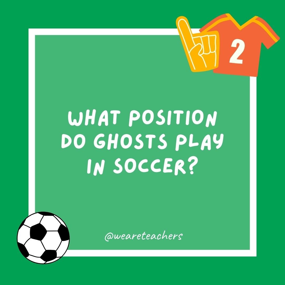 What position do ghosts play in soccer? What position do ghosts play in soccer?