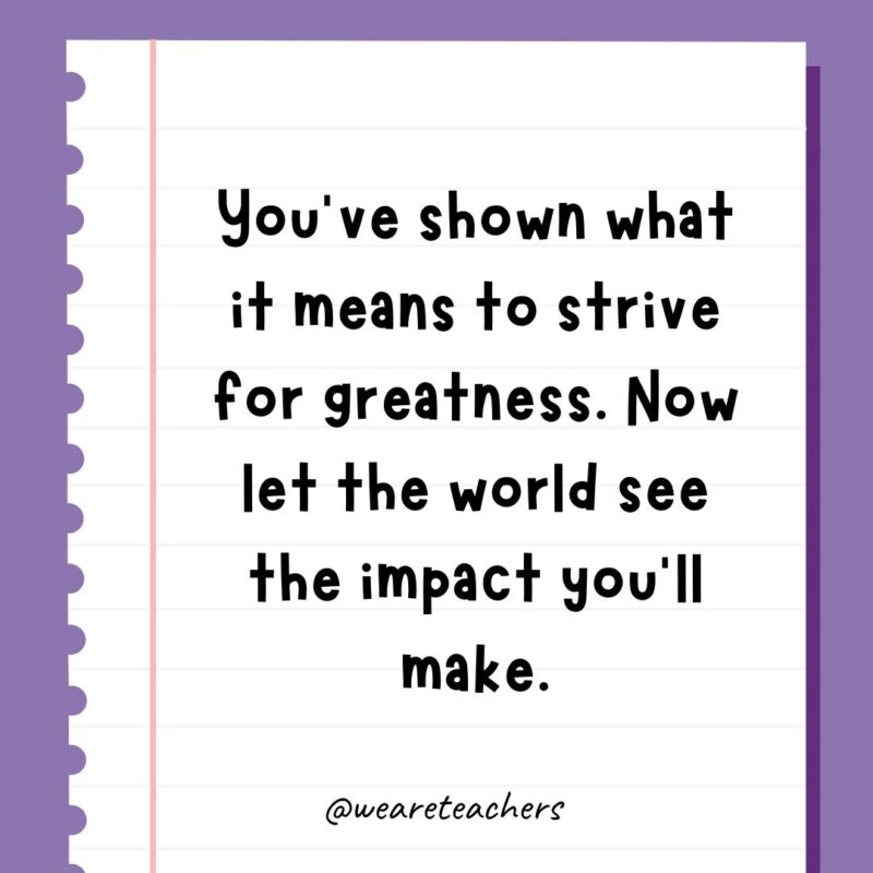 You’ve shown what it means to strive for greatness. Now let the world see the impact you’ll make.