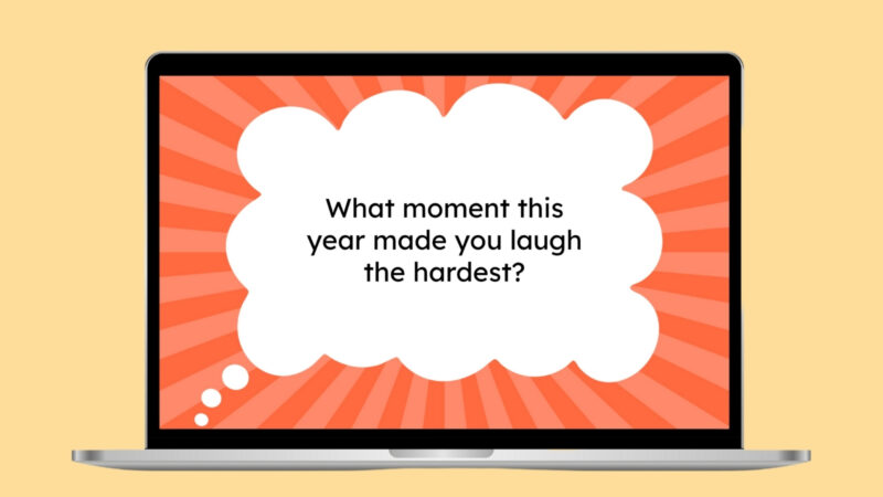 What moment this year made you laugh the hardest?