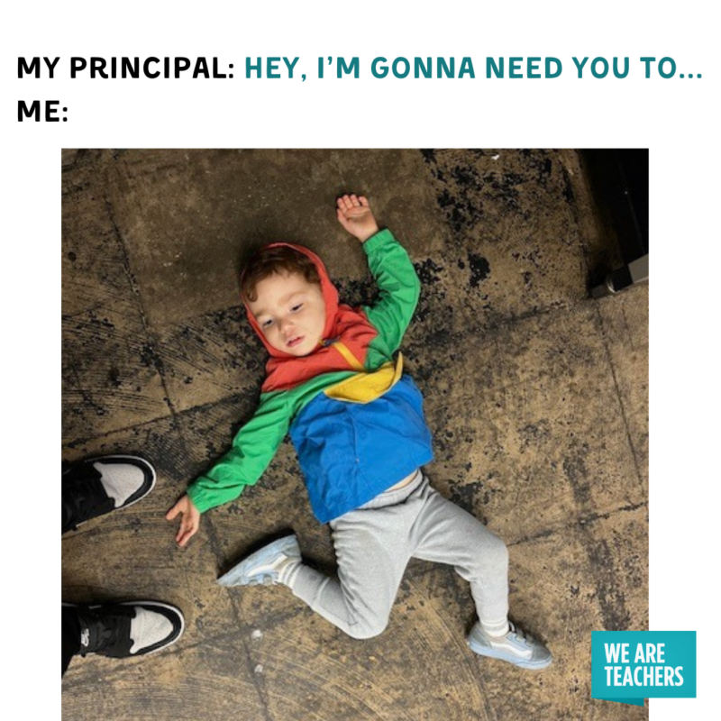 End of year meme principal asking me to do something