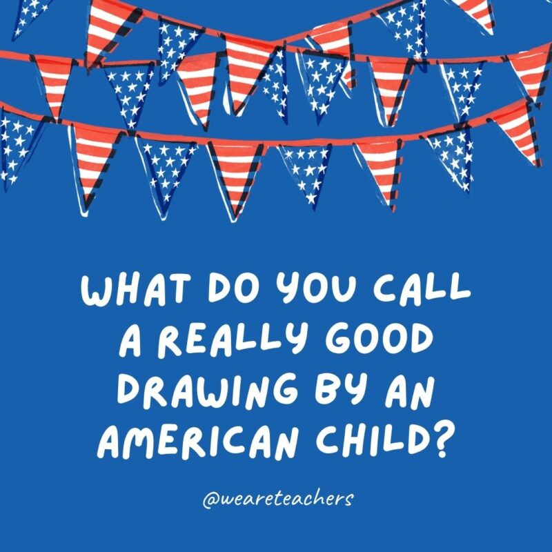 What do you call a really good drawing by an American child?