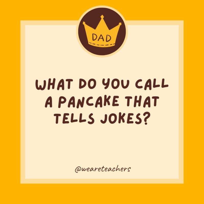 What do you call a pancake that tells jokes?