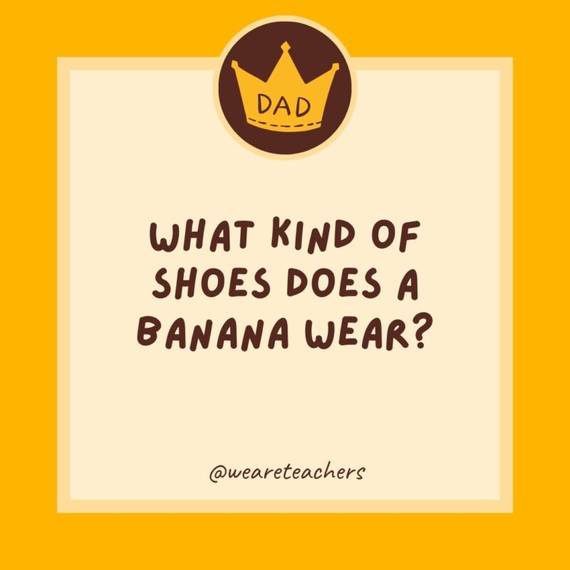 What kind of shoes does a banana wear?