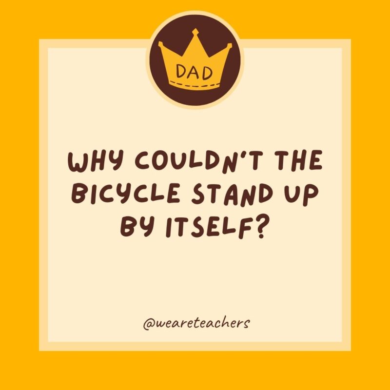 Why couldn't the bicycle stand up by itself?