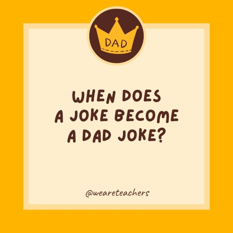 When does a joke become a dad joke?