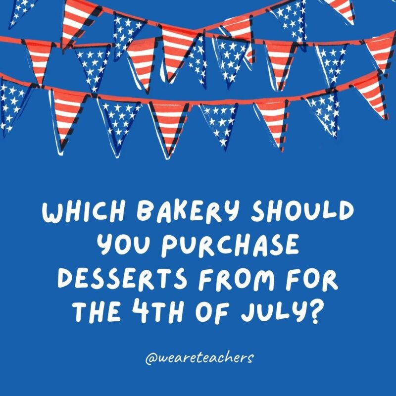 Which bakery should you purchase desserts from for the 4th of July?