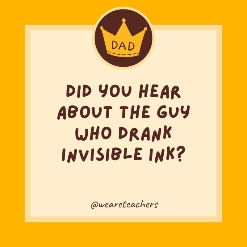 Did you hear about the guy who drank invisible ink?