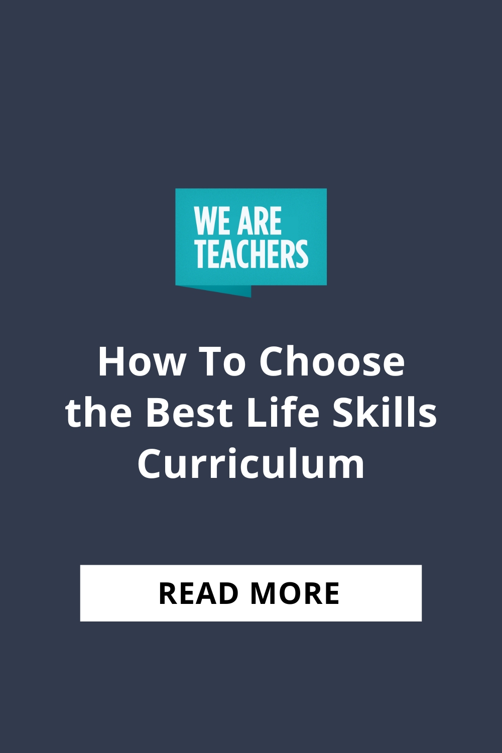 WeAreTeachers_Article_Life Skills_Pinterest Pin Kids need life skills more than ever. Here's how to choose the best life skills curriculum that meets the needs of your students.