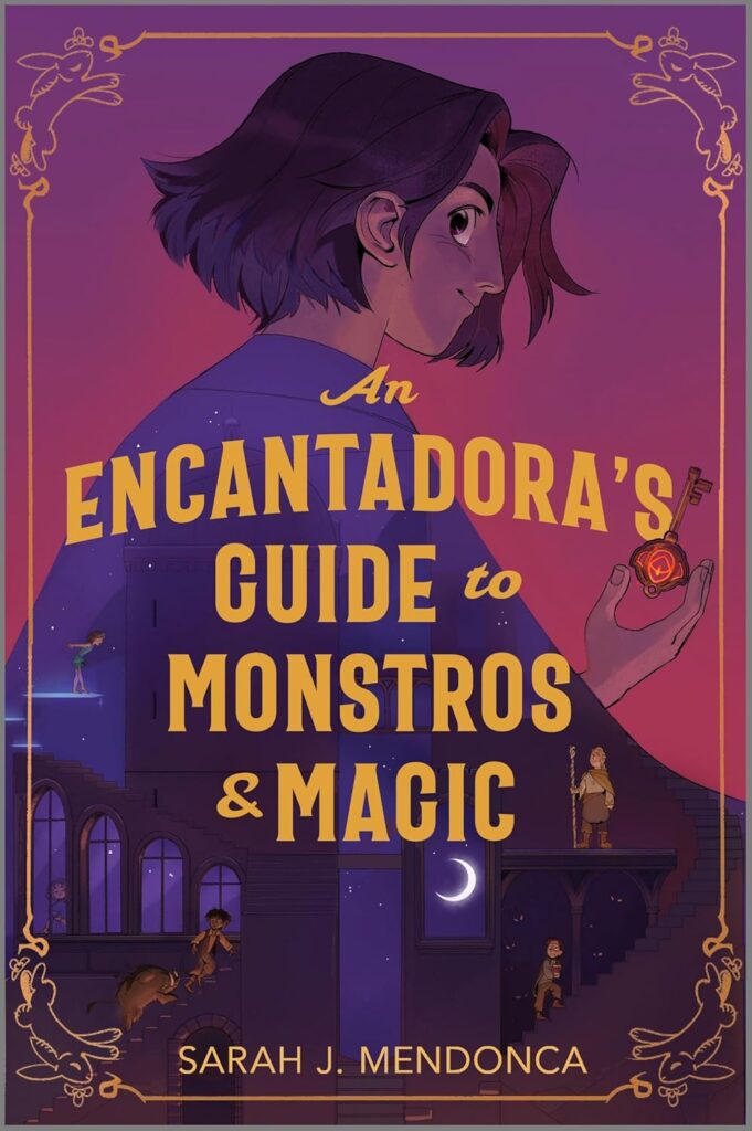 An Encantadora’s Guide to Monstros and Magic An Encantadora’s Guide to Monstros and Magic book cover