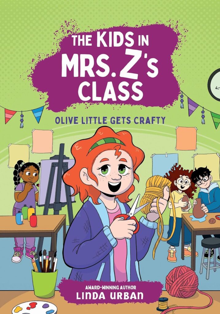 Olive Gets a Little Crafty (Mrs. Z’s Class) Olive Gets a Little Crafty (Mrs. Z's Class) book cover