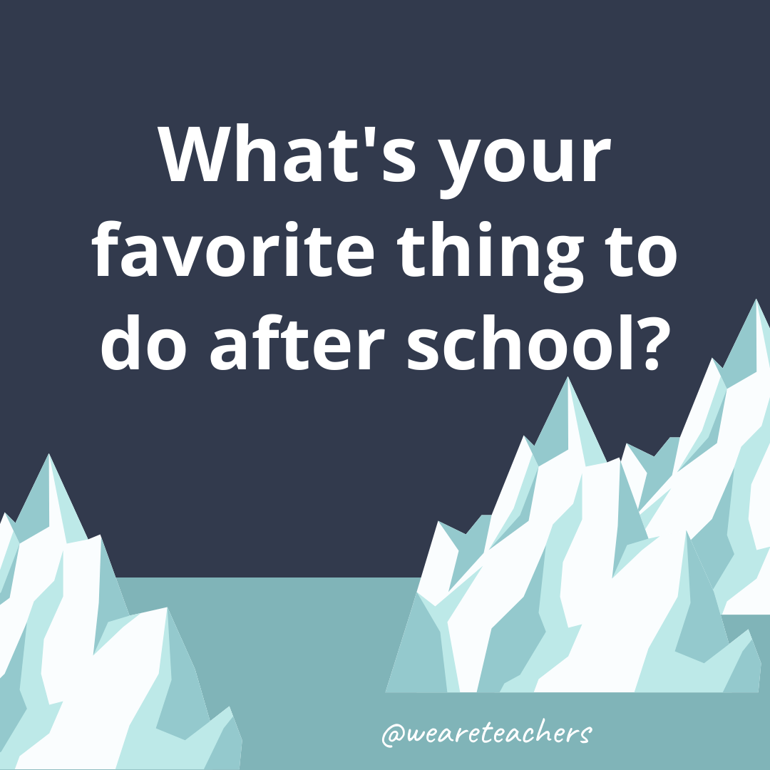 What’s your favorite thing to do after school?