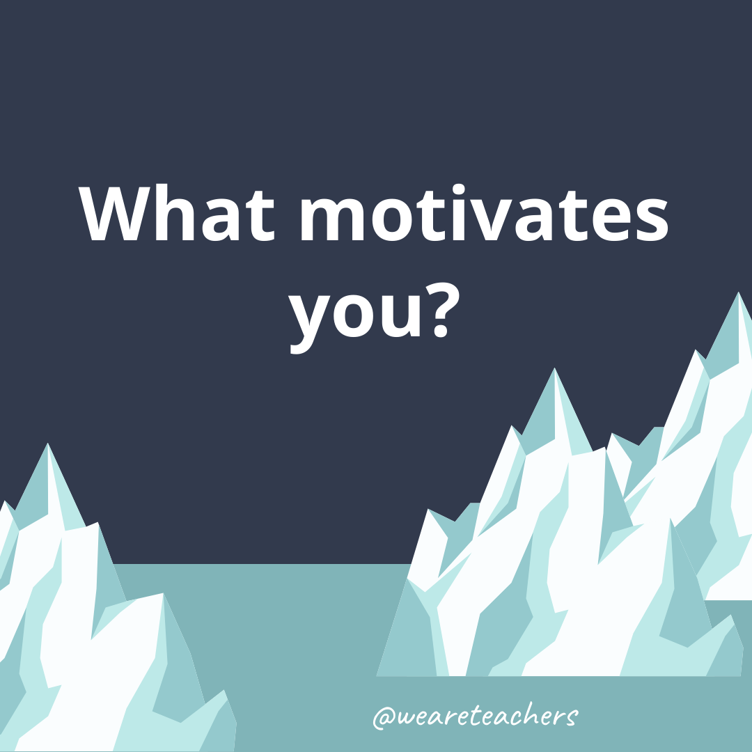 What motivates you?