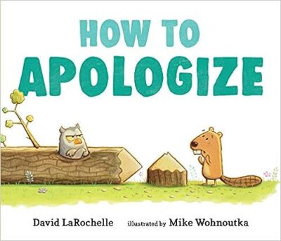 How to Apologize Book cover of How to Apologize by David LaRochelle