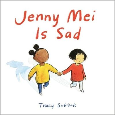Jenny Mei is Sad Book cover of Jenny Mei is Sad by Tracy Subisak