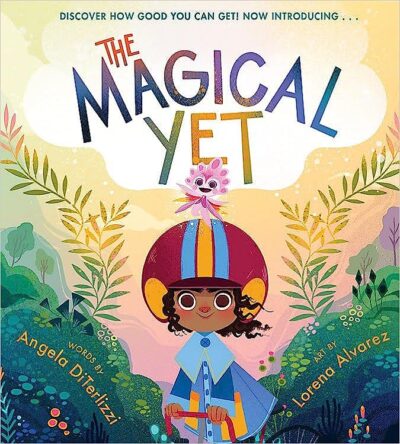 The Magical Yet Book cover of The Magical Yet by Angela DiTerlizzi