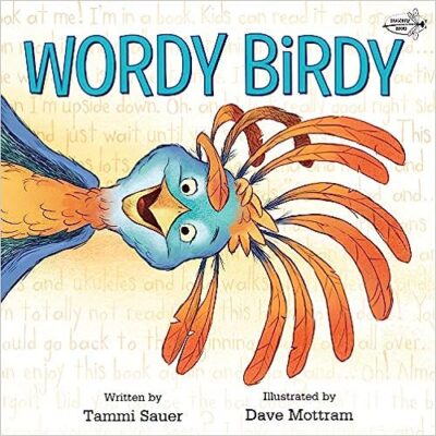 Wordy Birdy Book cover of Wordy Birdy by Tammi Sauer