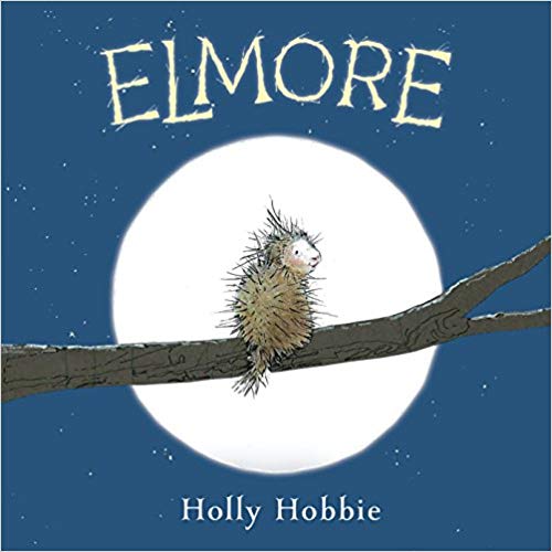 elmore Book cover for Elmore by Holly Hobbie as an example of kindergarten books