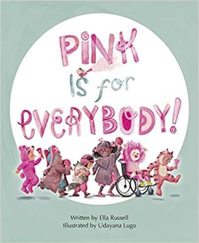 Pink is for Everybody! Book cover for Pink is for Everybody! by Ella Russell as an example of kindergarten books