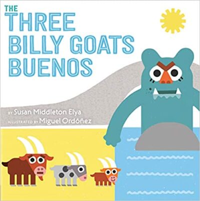 The Three Billy Goats Buenos Book cover for The Three Billy Goats Buenos by Susan Middleton Elya as an example of kindergarten books