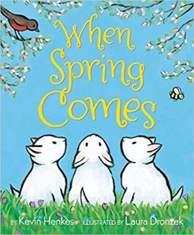 when spring comes Book cover for When Spring Comes by Kevin Henkes