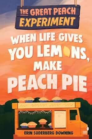 When Life Gives You Lemons, Make Peach Pie Book cover for When Life Gives You Lemons, Make Peach Pie