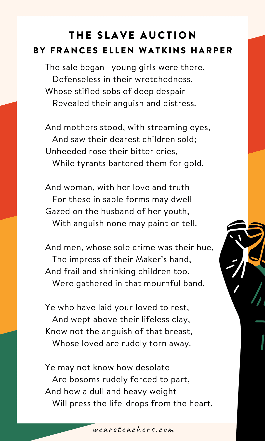 34 Powerful Black History Month Poems for Kids of All Ages The Slave Auction by Frances Ellen Watkins Harper “The sale began—young girls were there…”