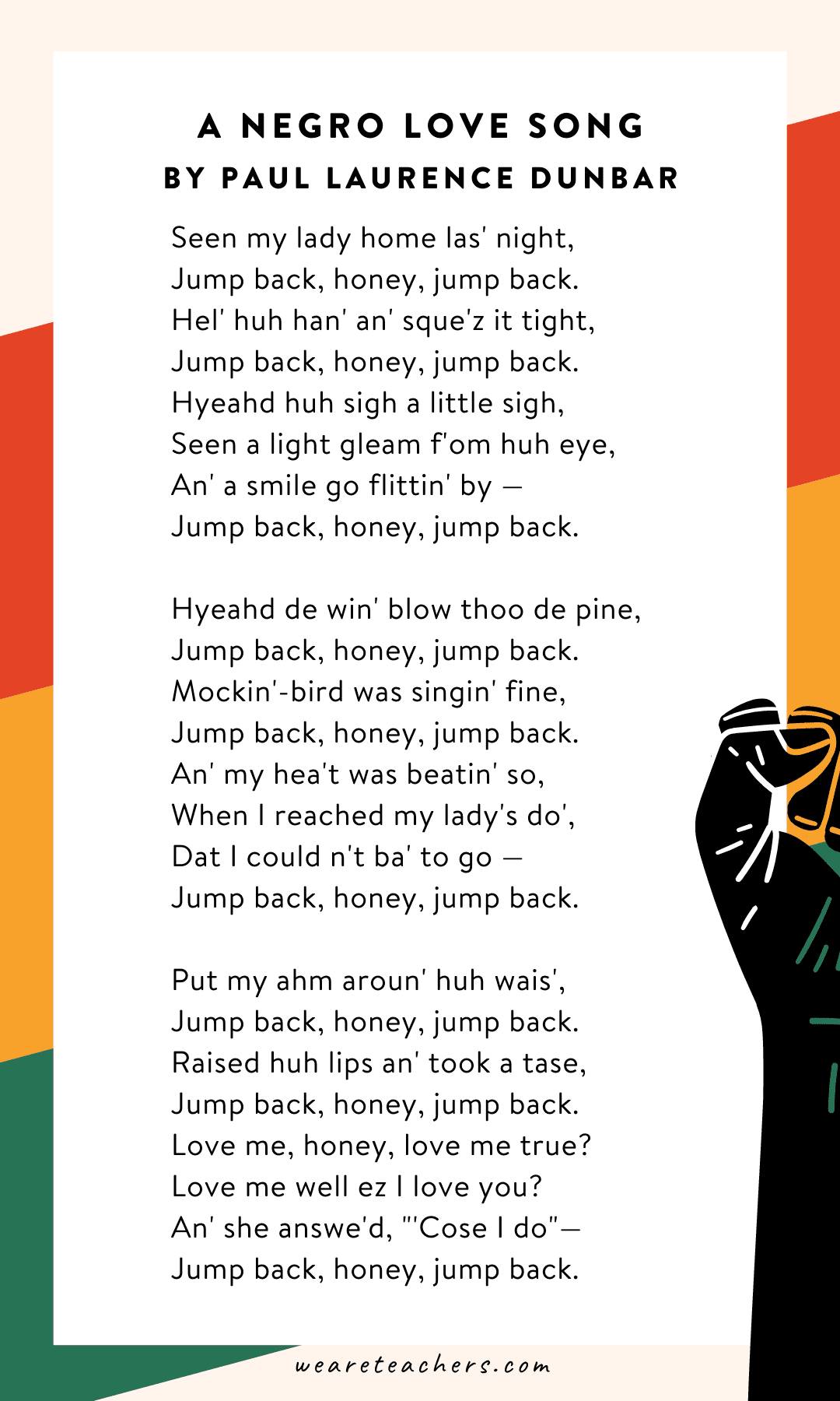 34 Powerful Black History Month Poems for Kids of All Ages A Negro Love Song by Paul Laurence Dunbar “Seen my lady home las' night…”