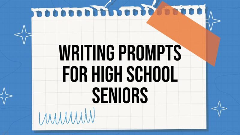 image of a notebook paper with the title, writing prompts for high school seniors