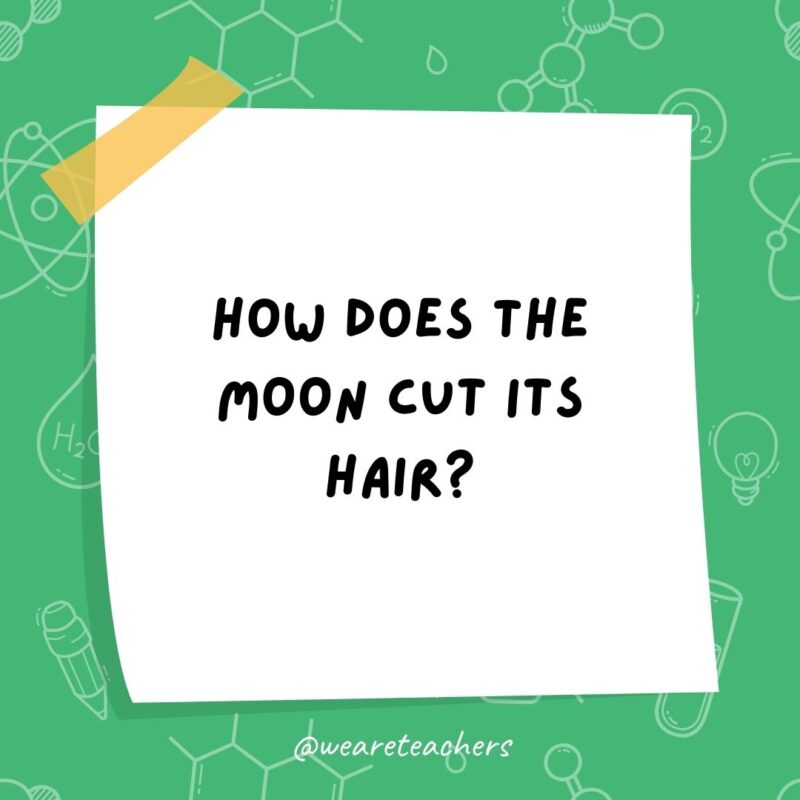 How does the moon cut its hair? How does the moon cut its hair?